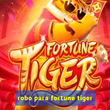 robo para fortune tiger